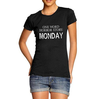 Women's One Word Horror Story MONDAY Funny T-Shirt