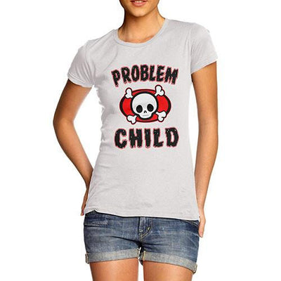 Women's Problem Child Funny T-Shirt