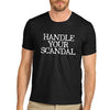 Mens Handle Your Scandal T-Shirt