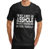 Mens Not Always An Asshole Just Kidding Go Fuck Yourself T-Shirt