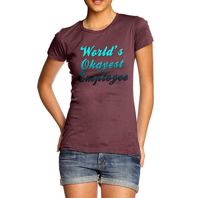 Women's World's Okayest Employee T-Shirt