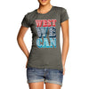 Women's West We Can T-Shirt
