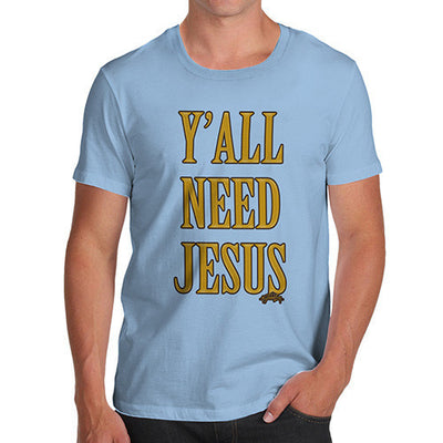 Men's You All Need Jesus T-Shirt