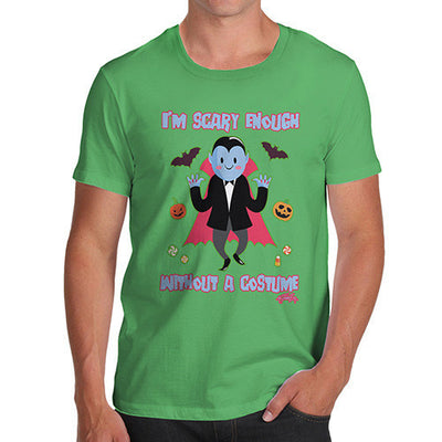 Men's Scary Enough Without A Costume T-Shirt