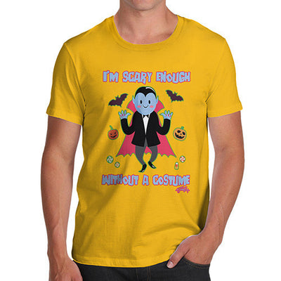 Men's Scary Enough Without A Costume T-Shirt