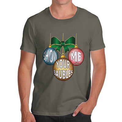 Men's Christmas Show Me Your Baubles T-Shirt