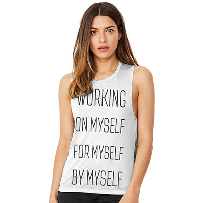 Working On Myself, For Myself, by Myself Women's Flowy Scoop Muscle Tank