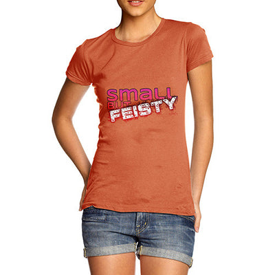 Small But Feisty Women's T-Shirt