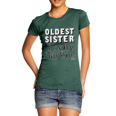 Oldest Sister Rules I Make The Rules Women's T-Shirt