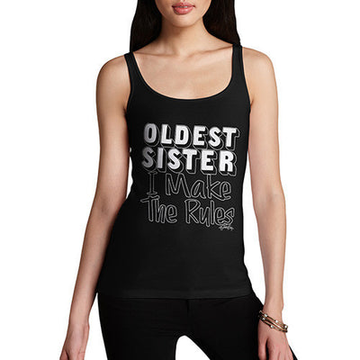 Oldest Sister Rules I Make The Rules Women's Tank Top