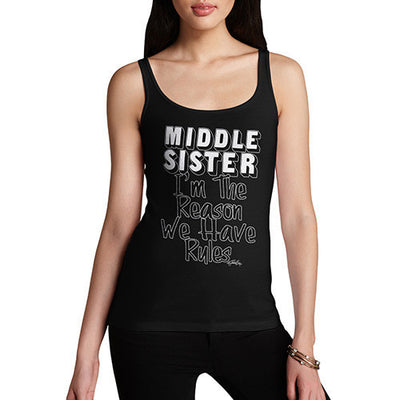 Middle Sister Rules The Reason We Have Rules Women's Tank Top