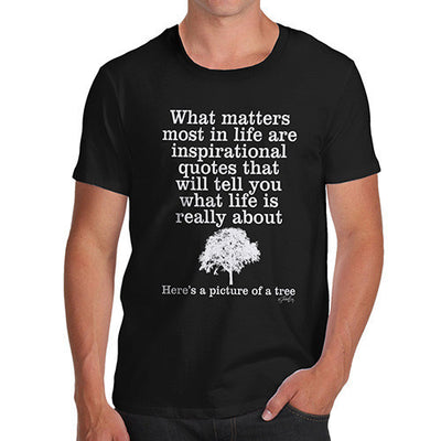 What Matters Most In Life Men's T-Shirt