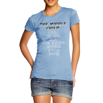 The Middle Child Attributes Women's T-Shirt