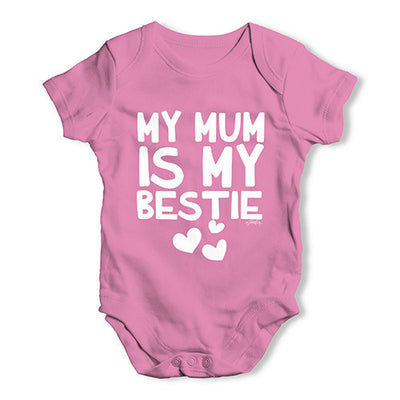 My Mum Is My Bestie Baby Unisex Baby Grow Bodysuit