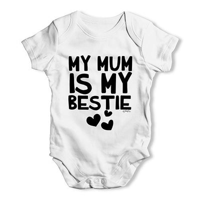 My Mum Is My Bestie Baby Unisex Baby Grow Bodysuit