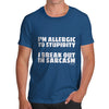I'm Allergic To Stupidity Men's T-Shirt