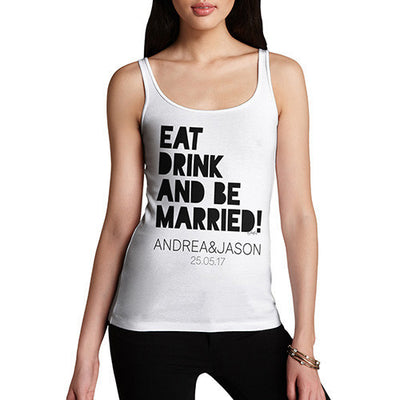 Personalised Eat Drink And Be Married Women's Tank Top