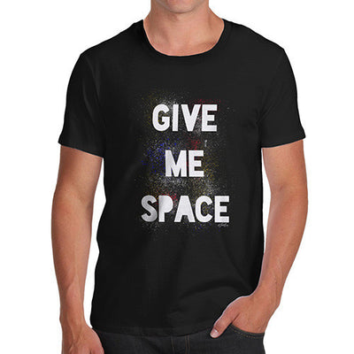 Give Me Space Men's T-Shirt