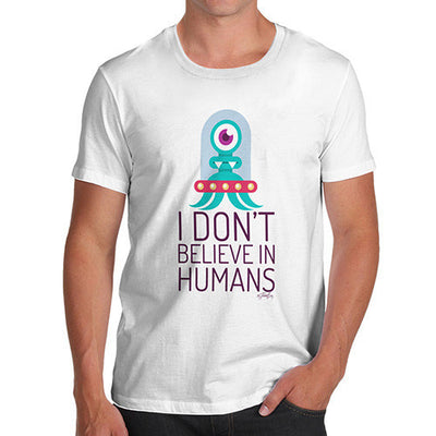 I Don't Believe In Humans Men's T-Shirt