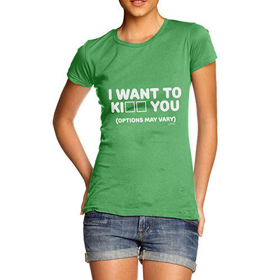 I Want To K You Women's T-Shirt