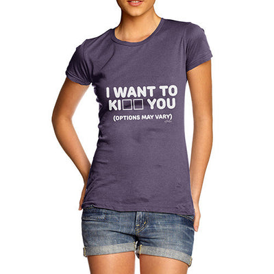 I Want To K You Women's T-Shirt