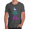 Keep Calm And Be A Unicorn Men's T-Shirt