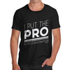 I Put The Pro In Procrastination Men's T-Shirt