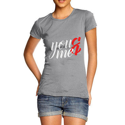 You & Me Women's T-Shirt