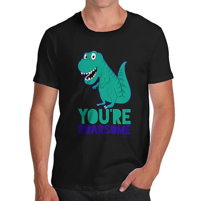 You're Roarsome Funny Awesome Dinosaur Men's T-Shirt