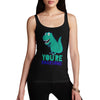 You're Roarsome Funny Awesome Dinosaur Women's Tank Top