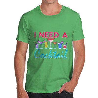 I Need A Cocktail Men's T-Shirt
