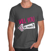 Will You Be Mine? Men's T-Shirt