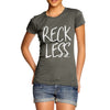 Reckless Women's  T-Shirt