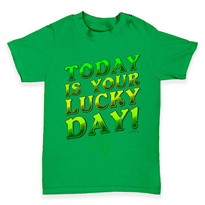 Today Is Your Lucky Day Baby Toddler T-Shirt