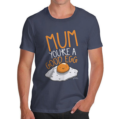 Mum You're A Good Egg Men's T-Shirt