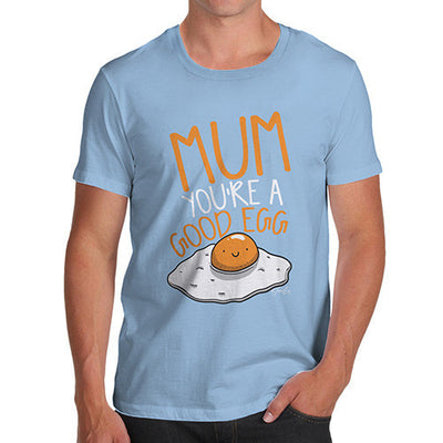 Mum You're A Good Egg Men's T-Shirt