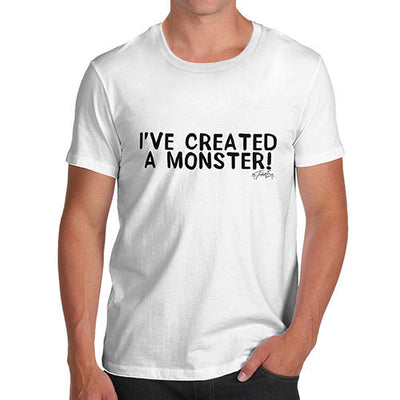 I've Created A Monster! Men's T-Shirt