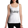 I've Created A Monster! Women's Tank Top