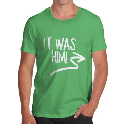 It Was Him! Men's T-Shirt