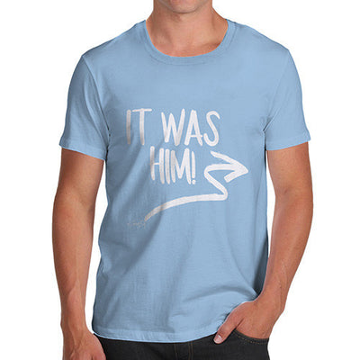 It Was Him! Men's T-Shirt