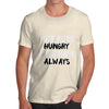 Last Name Hungry First Name Always Men's T-Shirt