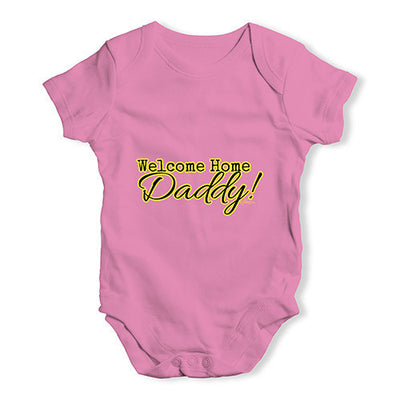 Welcome Home Daddy! Baby Unisex Babygrow Bodysuit Onesies