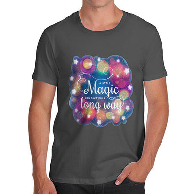 A Little Magic Can Take You A Long Way Men's T-Shirt