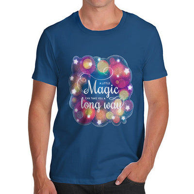 A Little Magic Can Take You A Long Way Men's T-Shirt
