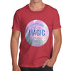 Those Who Don't Believe In Magic Men's T-Shirt