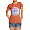 Those Who Don't Believe In Magic Women's T-Shirt