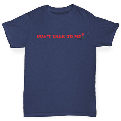 Don't Talk To Me Girl's T-Shirt