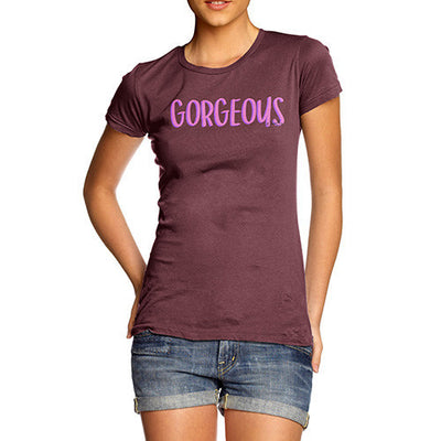 Gorgeous Women's T-Shirt