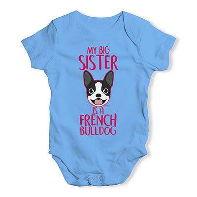 My Big Sister Is A French Bulldog Baby Unisex Baby Grow Bodysuit