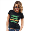 We All Want Whiskey St. Patrick's Day Women's T-Shirt